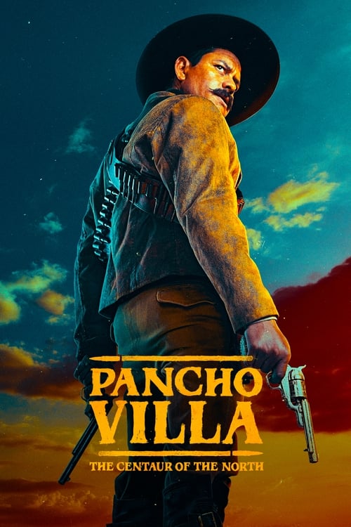 مسلسل Pancho Villa: The Centaur of the North مترجم
